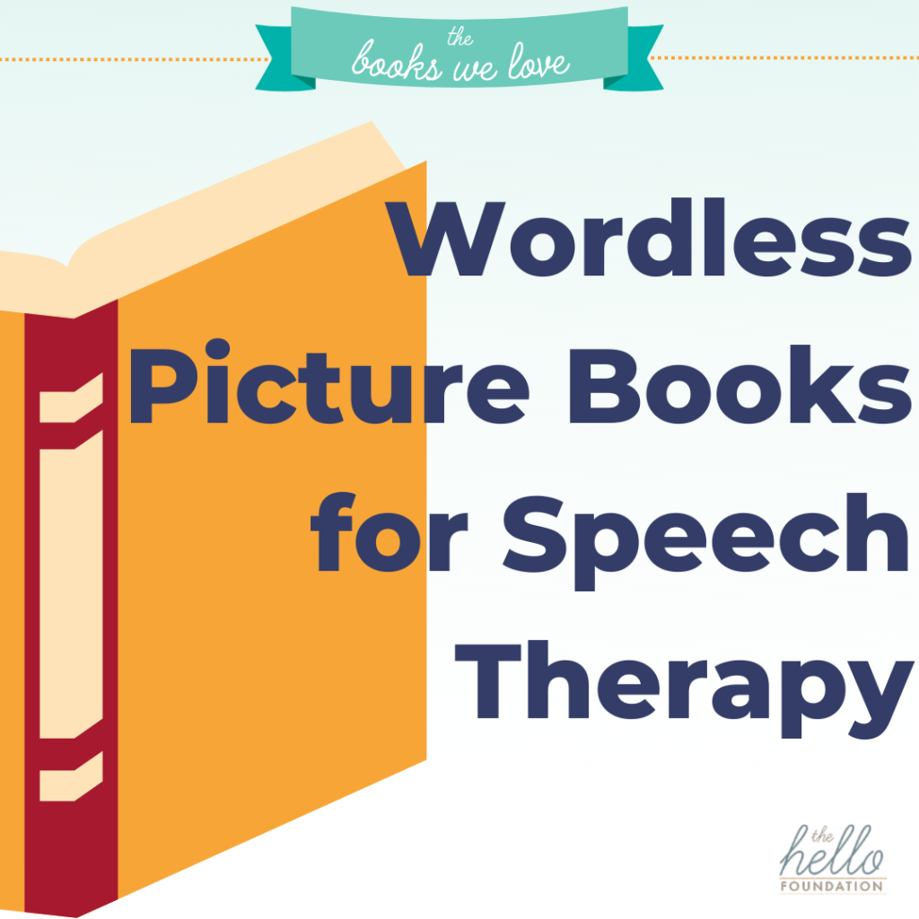 Wordless Picture Books We Like to Use in Speech Therapy  The Hello