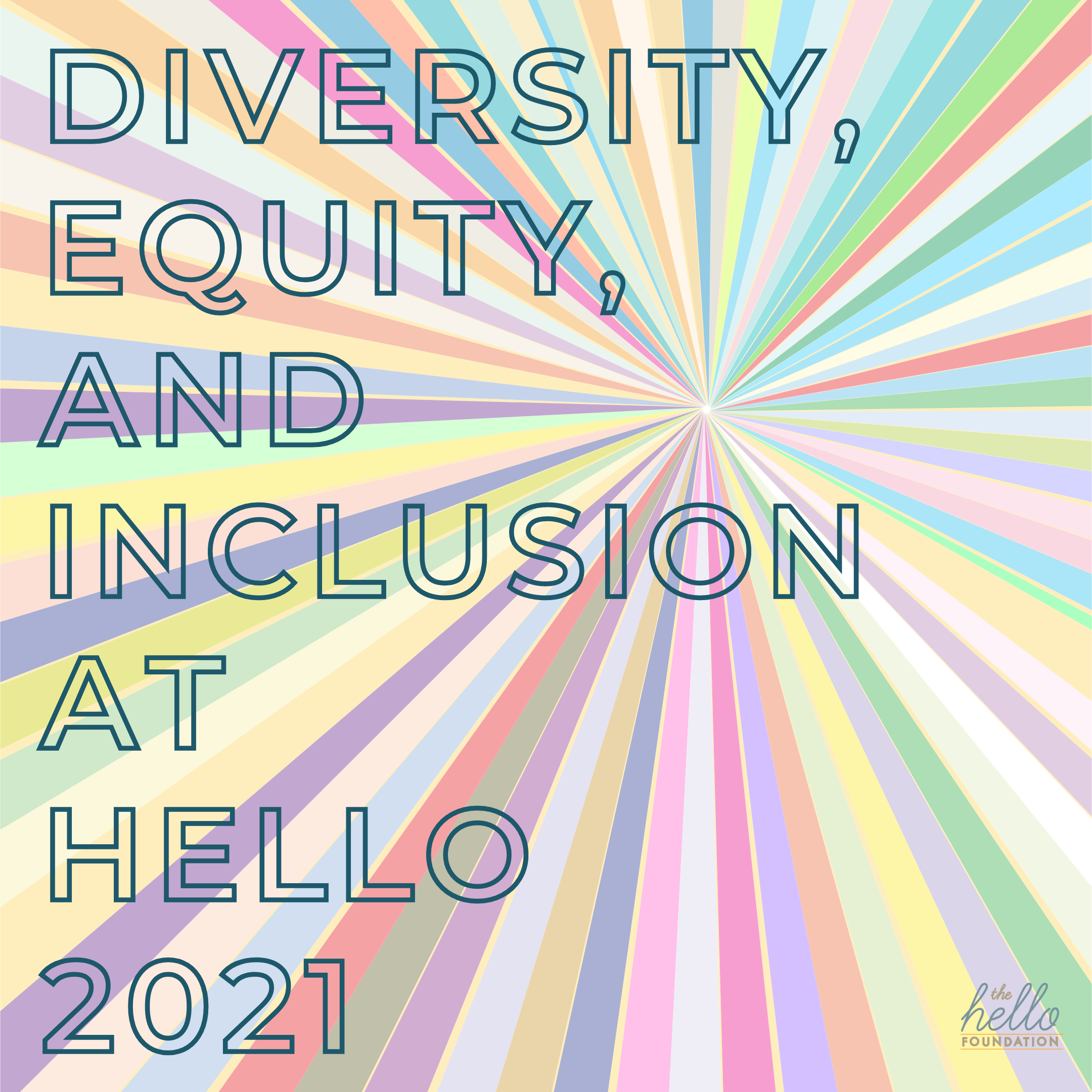 rainbow starburst with words "diversity equity and inclusion at hello 2021" overlaid