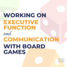 Working On Executive Function And Communication With Board Games - The ...