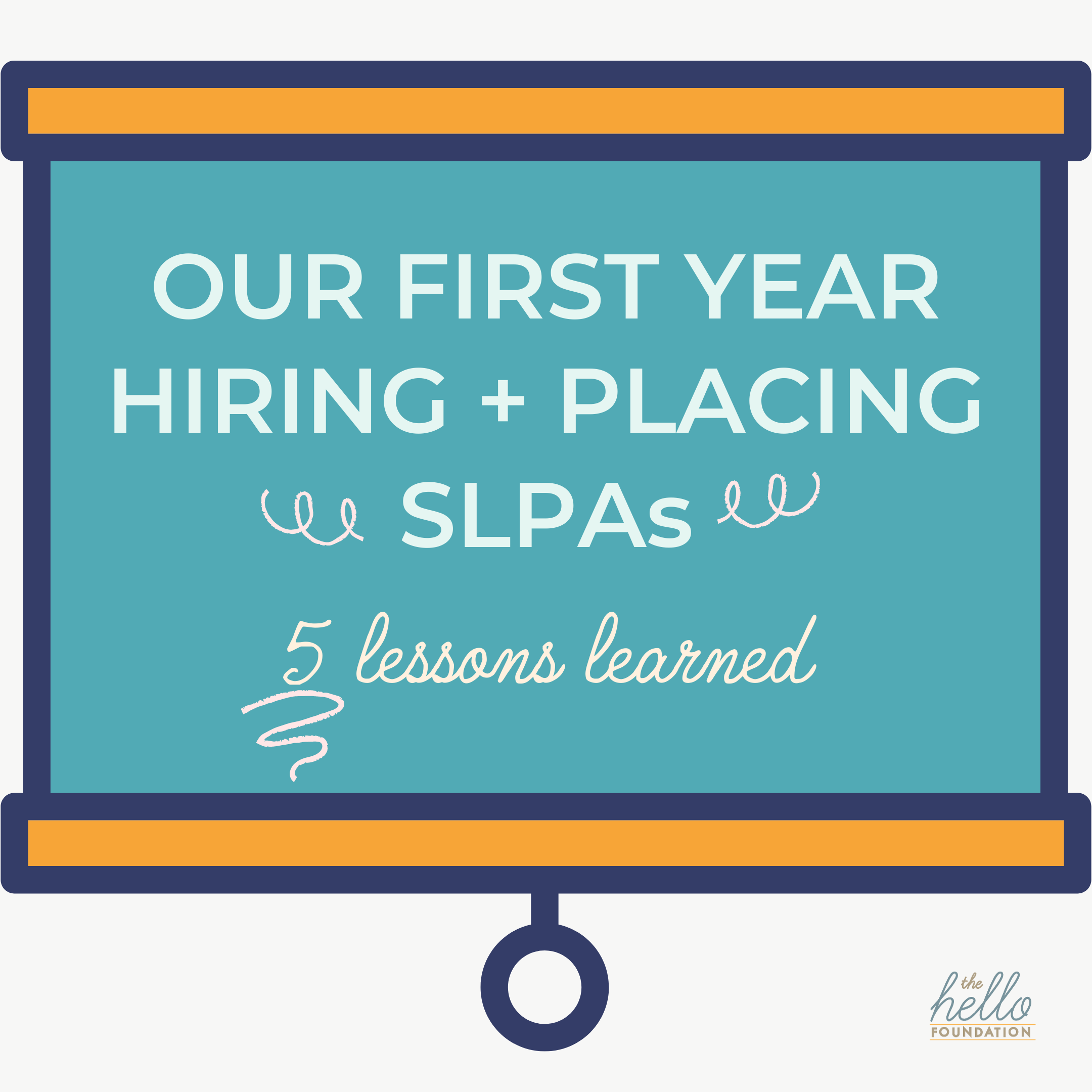 Our First Year Hiring and Placing SLPAs 5 Lessons Learned
