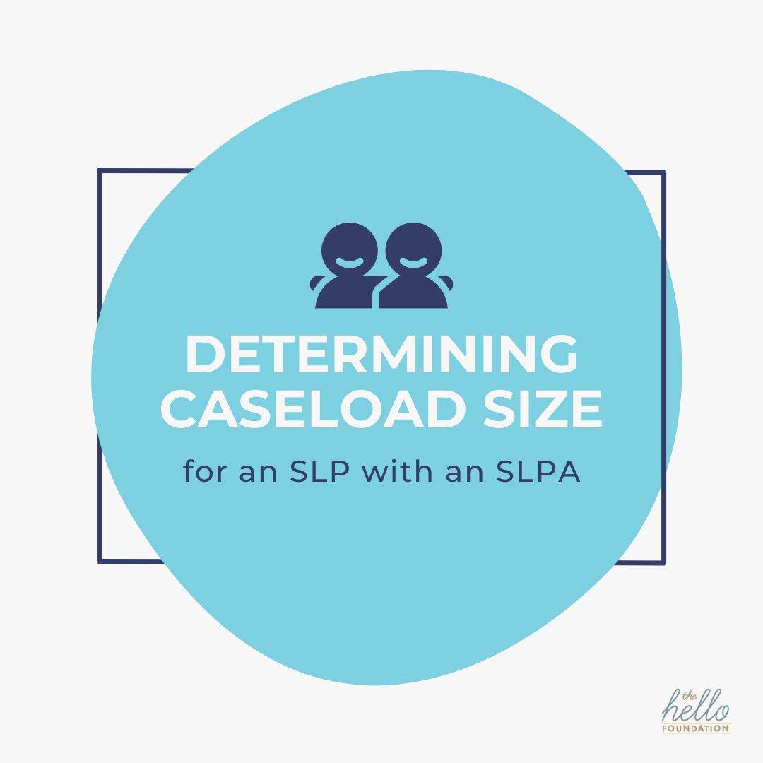 determining caseload size for an SLP with an SLPA