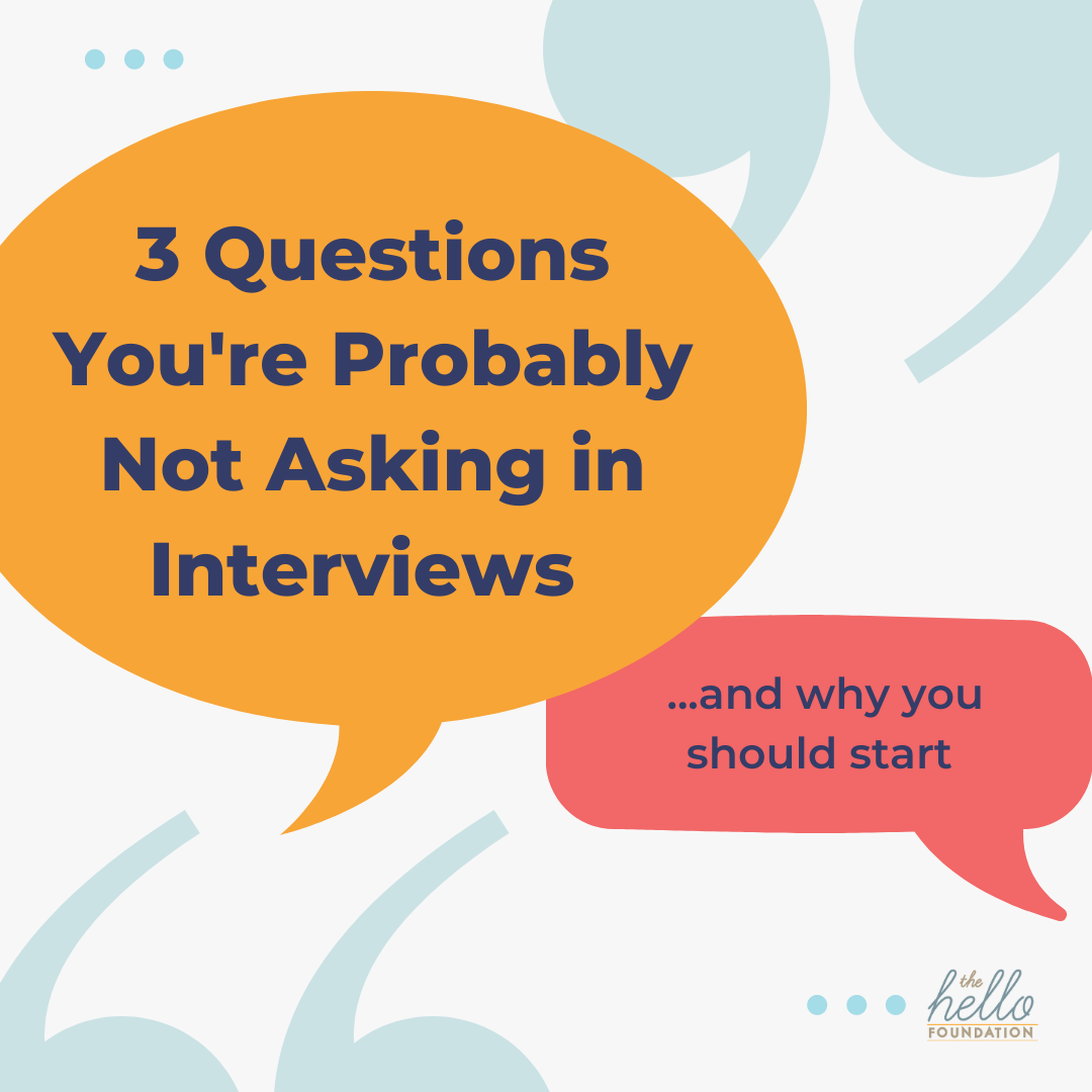 3 Questions You're Probably Not Asking in Interviews