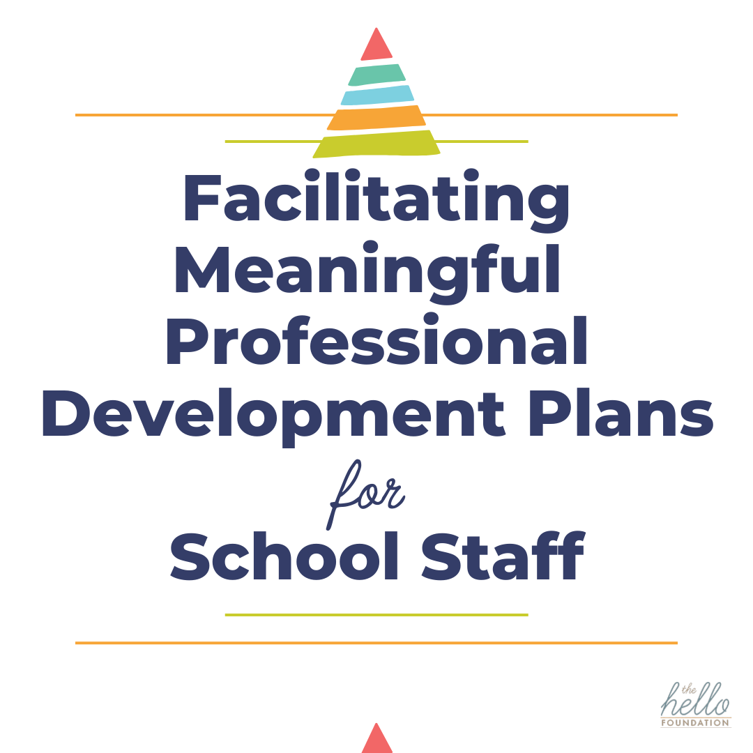 Facilitating Meaningful Professional Development Plans for School Staff