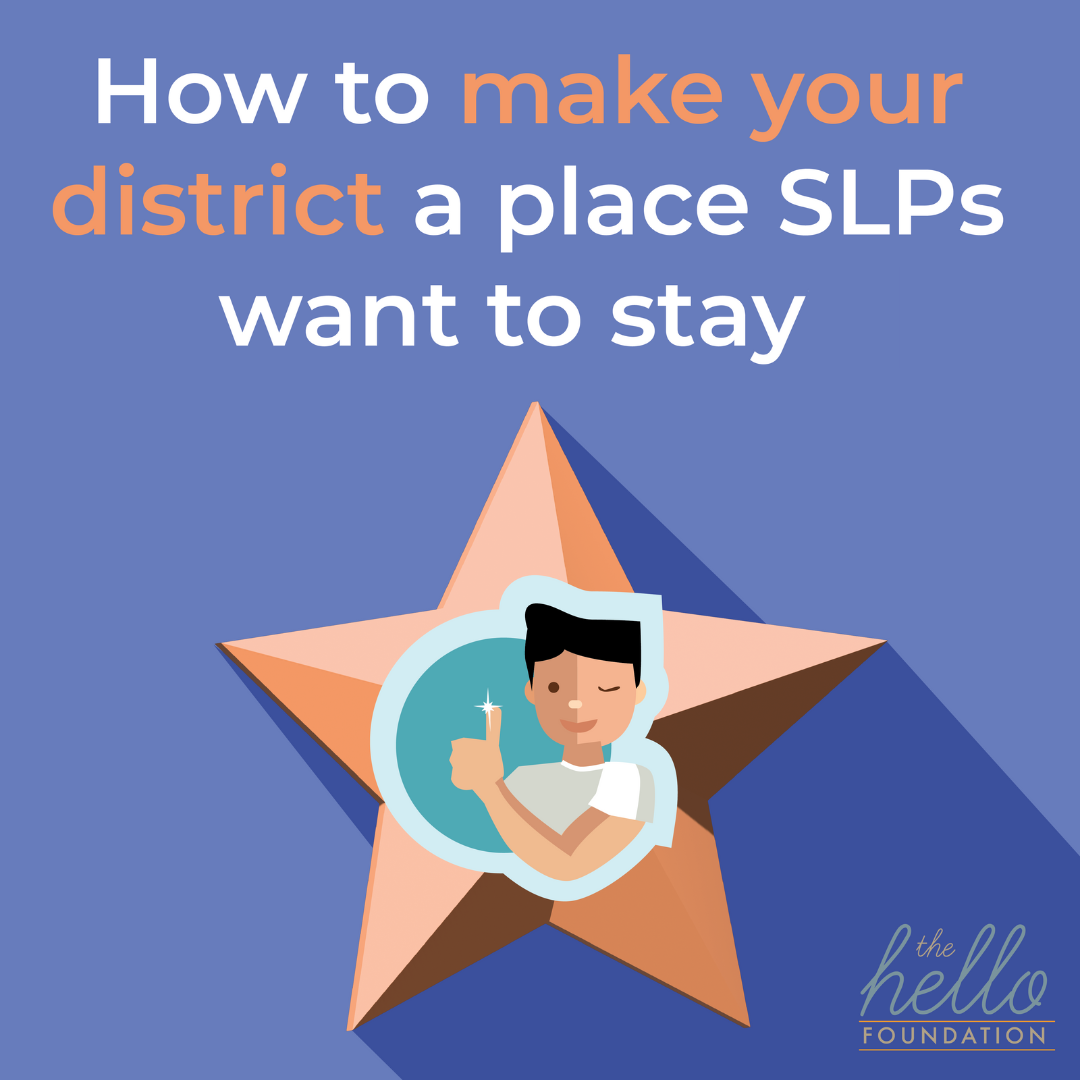 how to make your district a place SLPs want to stay